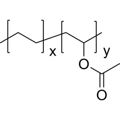  Ethylene-Vinyl Acetate Copolymer：高性能塑料革新科技！